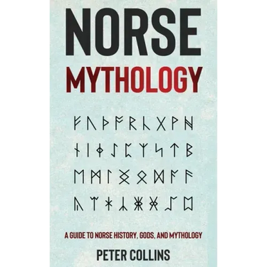 Norse Mythology: A Guide to Norse History, Gods and Mythology