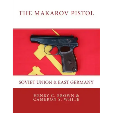 The Makarov Pistol: Soviet Union and East Germany