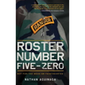 Roster Number Five-Zero: Not for the Weak or Fainthearted