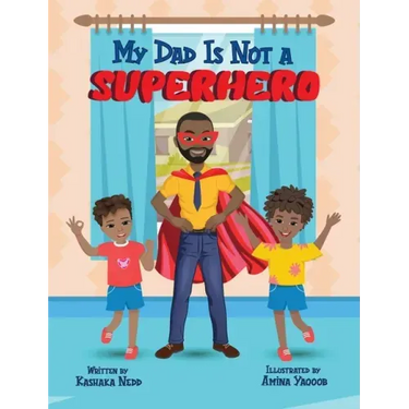 My Dad Is Not a Superhero