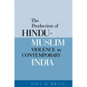 The Production of Hindu-Muslim Violence in Contemporary India