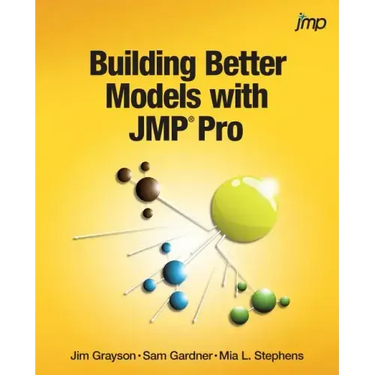 Building Better Models with JMP Pro