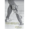 B Plus: Dancing for Mikhail Baryshnikov at American Ballet Theatre: A Memoir