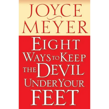 Eight Ways to Keep the Devil Under Your Feet