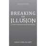 Breaking the Illusion: Based on a True Story