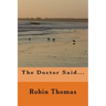The Doctor Said