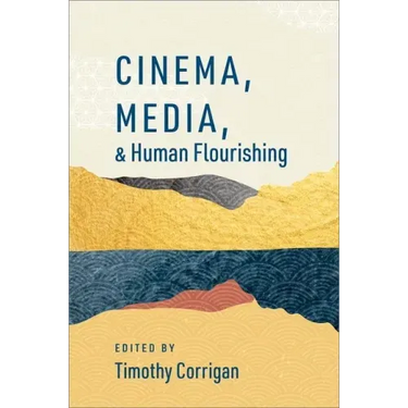 Cinema, Media, and Human Flourishing