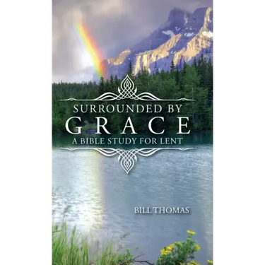 Surrounded by Grace: A Bible Study for Lent
