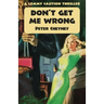 Don't Get Me Wrong: A Lemmy Caution Thriller