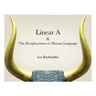 Linear A & The Decipherment of Minoan Language