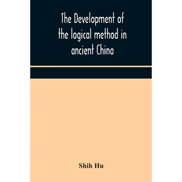 The Development Of The Logical Method In Ancient China