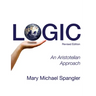 Logic: An Aristotelian Approach (Revised)
