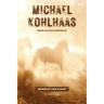 Michael Kohlhaas: From an old chronicle