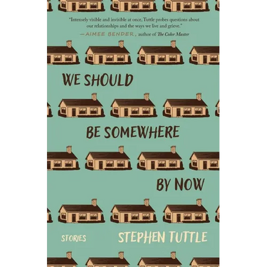 We Should Be Somewhere by Now: Stories