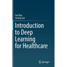 Introduction to Deep Learning for Healthcare