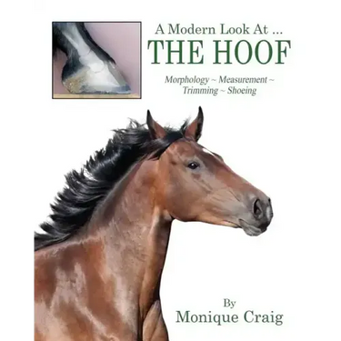A Modern Look At ... THE HOOF: Morphology Measurement Trimming Shoeing