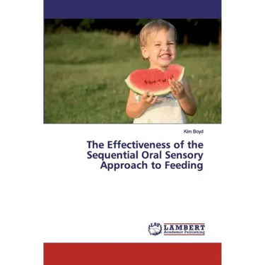 The Effectiveness of the Sequential Oral Sensory Approach to Feeding