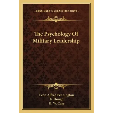 The Psychology of Military Leadership