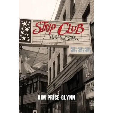 Strip Club: Gender, Power, and Sex Work