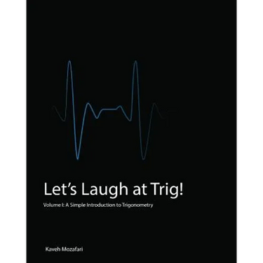 Let's Laugh at Trig (Black and White): A Simple Introduction to Trigonometry (Black and White)