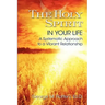 The Holy Spirit in Your Life: A Systematic Approach to a Vibrant Relationship