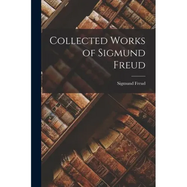 Collected Works of Sigmund Freud