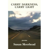 Carry Darkness, Carry Light