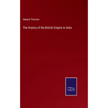 The History of the British Empire in India