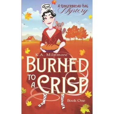 Burned to a Crisp: A Gingerbread Hag Mystery