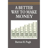 A Better Way to Make Money