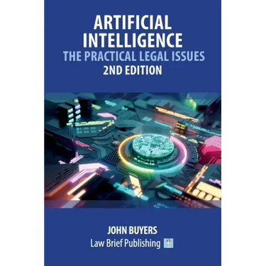 Artificial Intelligence - The Practical Legal Issues - 2nd Edition