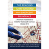 The Reading Turn-Around with Emergent Bilinguals: A Five-Part Framework for Powerful Teaching and Learning (Grades K-6)