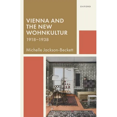 Vienna and the New Wohnkultur, 1918-1938