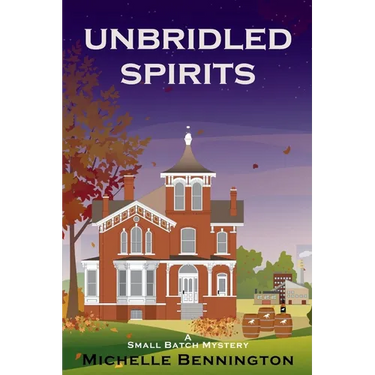 Unbridled Spirits: A Small Batch Mystery