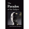 The Paradox of the Subject
