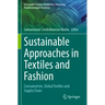 Sustainable Approaches in Textiles and Fashion: Consumerism, Global Textiles and Supply Chain