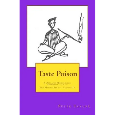 Taste Poison: A Zen and Mindfulness Approach to Life