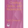 Creation, Grace, and Redemption