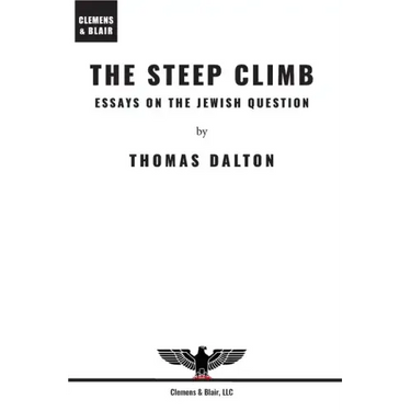 The Steep Climb: Essays on the Jewish Question