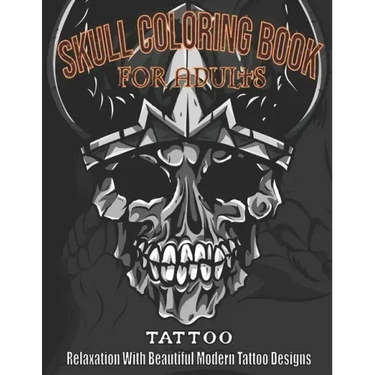 Skull coloring book for adults: Tattoo Relaxation with Beautiful Modern Tattoo Designs
