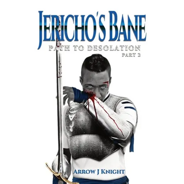 Jericho's Bane: Path to Desolation Part 2