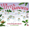 Ten Little Snowmen: A Counting Storybook