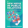 New Media in Public Relations: The Evolving Scenario in India