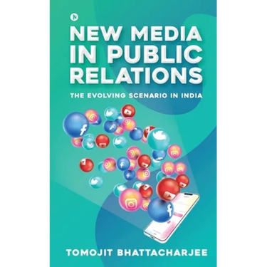 New Media in Public Relations: The Evolving Scenario in India