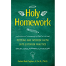 Holy Homework: Putting Our Interior Faith Into Exterior Practice