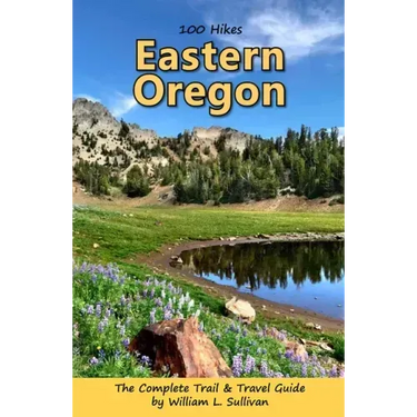 100 Hikes: Eastern Oregon