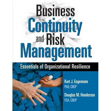 Business Continuity and Risk Management: Essentials of Organizational Resilience