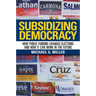 Subsidizing Democracy: How Public Funding Changes Elections and How It Can Work in the Future