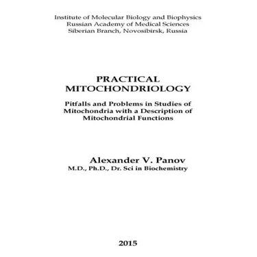 Practical Mitochondriology: Pitfalls and Problems in Studies of Mitochondrial Functions
