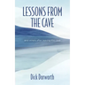 LESSONS FROM THE CAVE and others after leaving the cave